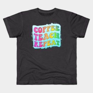 Coffee teach repeat, Dedicated Teacher Kids T-Shirt
